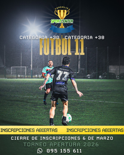 🏆Superliga Sportcenter – Fútbol 11 +30 y +38 - APERTURA 2026🏆
