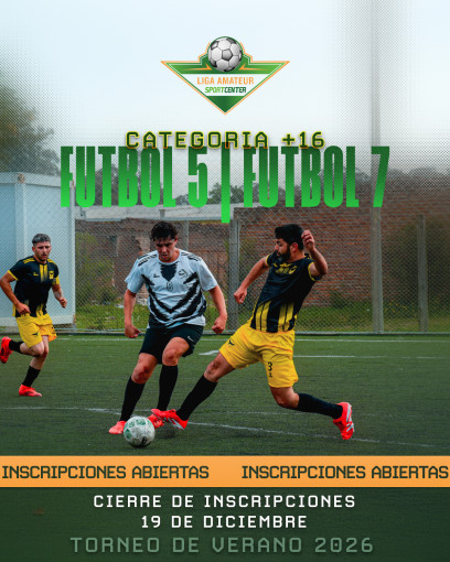 Liga Amateur Sportcenter - Fútbol 5 +16 y Fútbol 7 +16